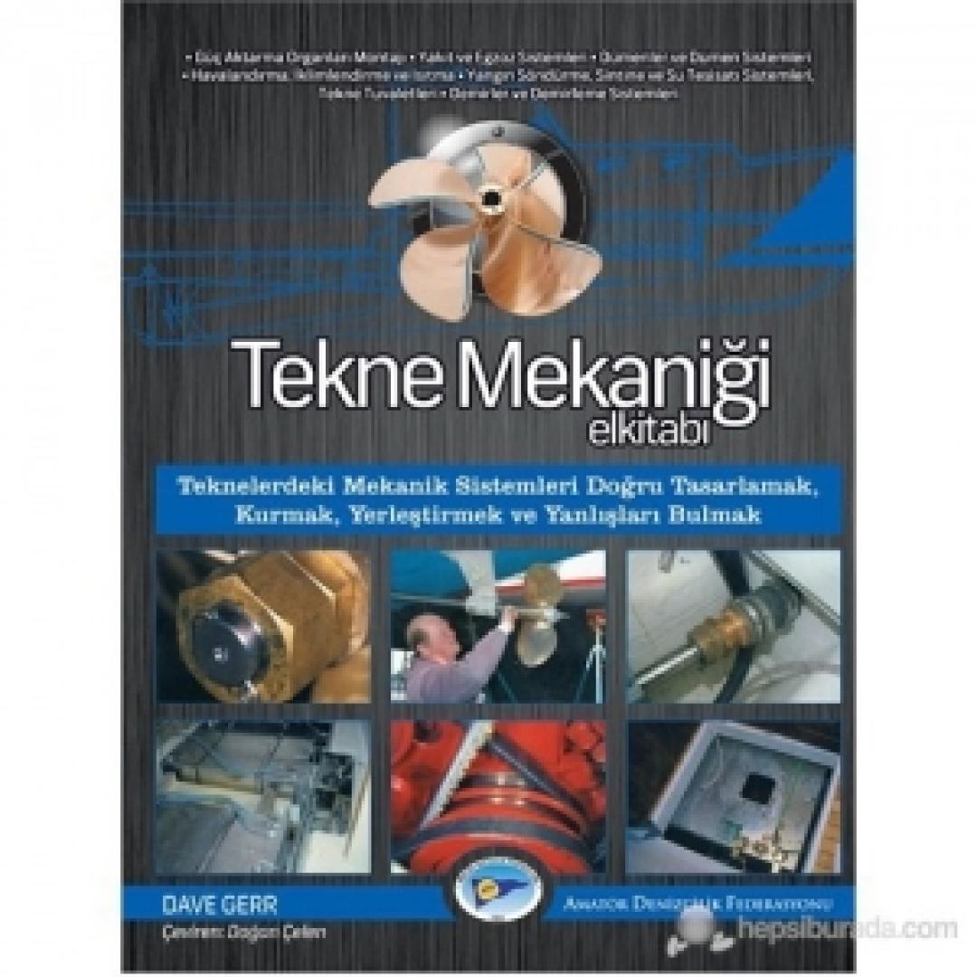 Tekne Mekaniği Elkitabı 448 sayfa, resimli. Dave Gerr. Çeviren: Doğan Çelen, ADF Yayınları, İstanbul, 2012